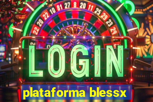 plataforma blessx